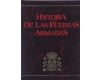 HISTORIA DE LAS FUERZAS ARMADAS. 5 TOMOS - COMPLETA !!! - Arturo Sus Sus ( Director)
