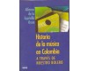 HISTORIA DE LA MUSICA EN COLOMBIA A TRAVES DE NUESTRO BOLERO - Alfonso de la Espriella Ossio